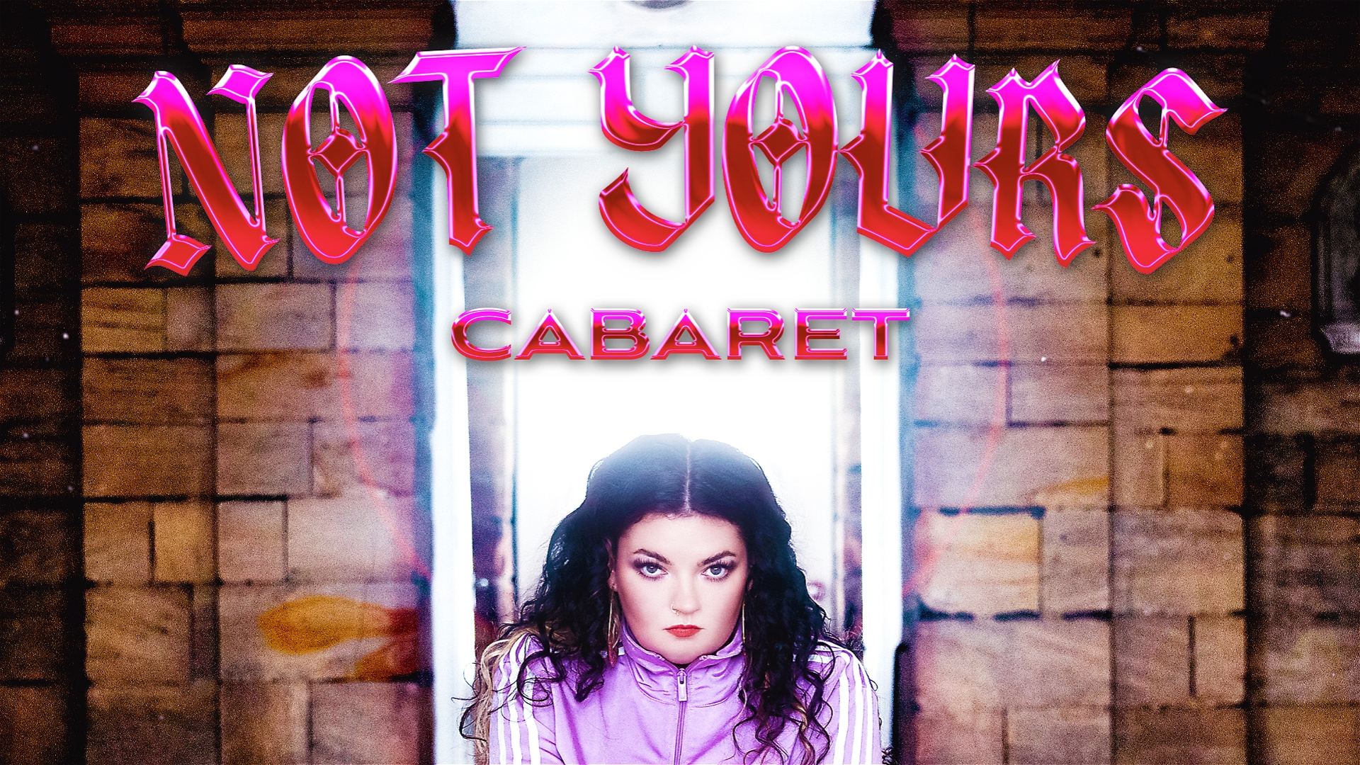Not Yours Cabaret